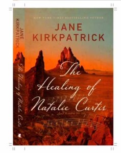 Jane Kirkpatrick's The Healing of Natalie Curtia